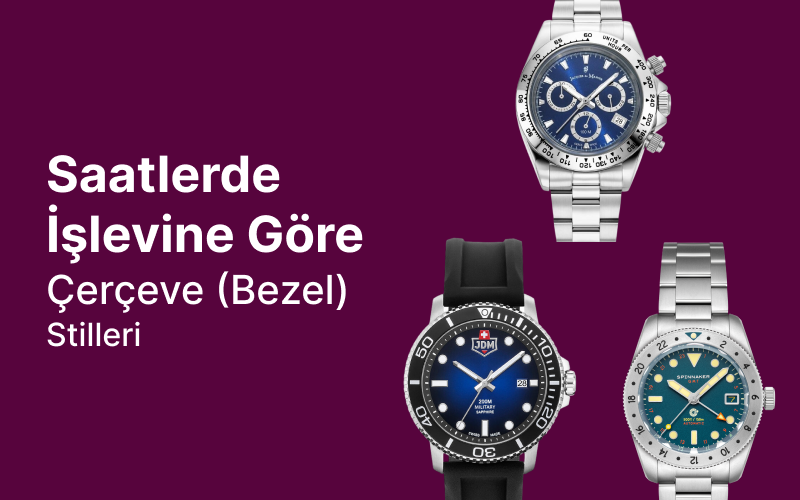 Saatlerde İşlevine Göre Çerçeve (Bezel) Stilleri