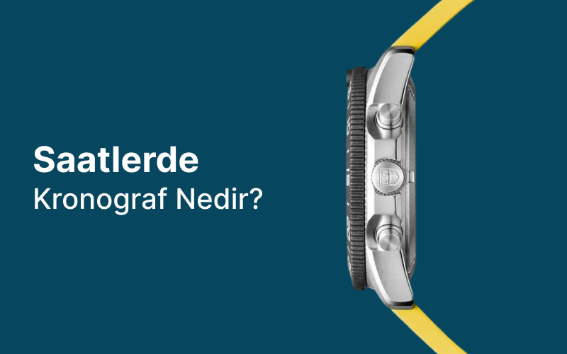Saatlerde Kronograf Nedir?
