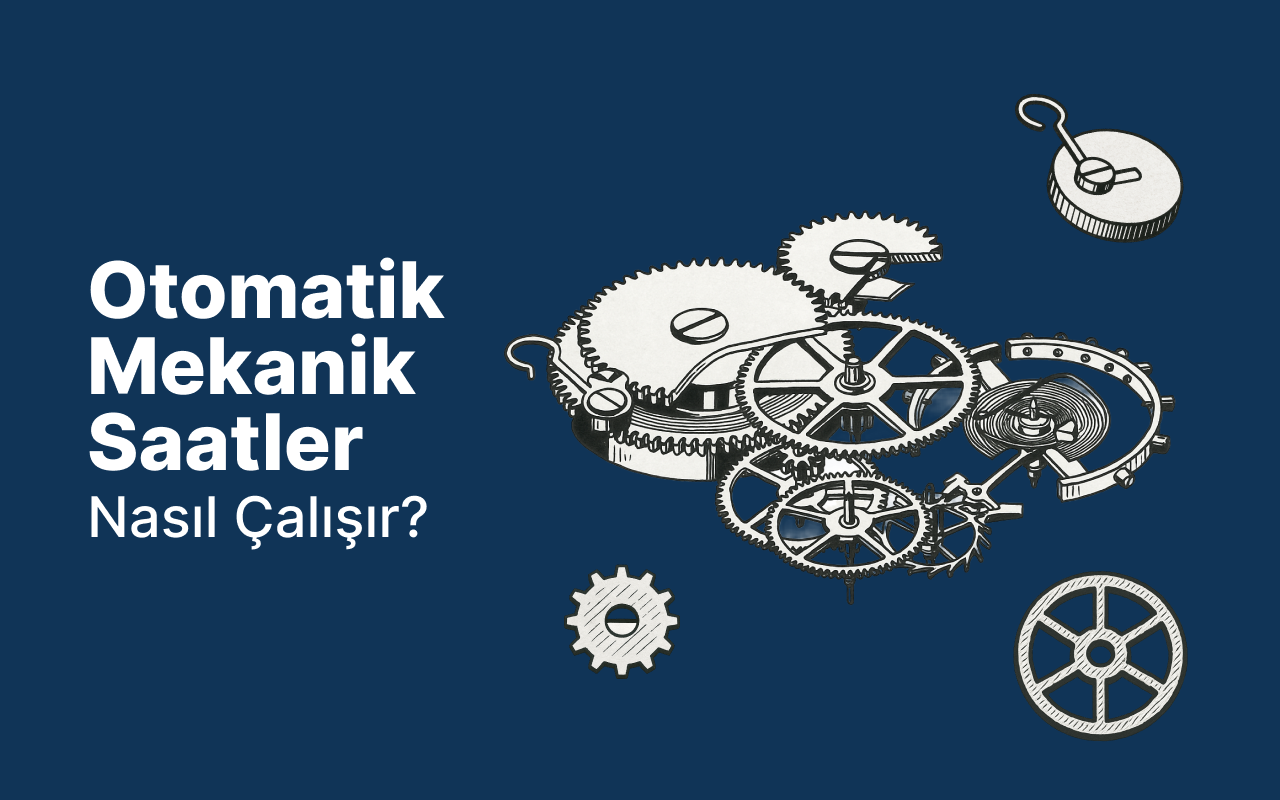 Otomatik Mekanik Saatler Nasıl Çalışır?