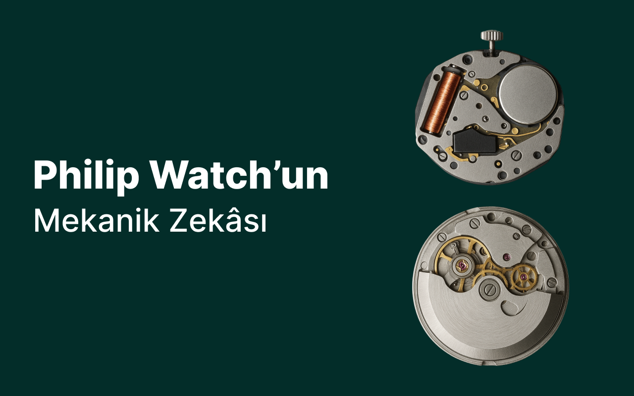 Philip Watch’un Mekanik Zekâsı