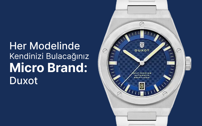 Her Modelinde Kendinizi Bulacağınız Microbrand: Duxot