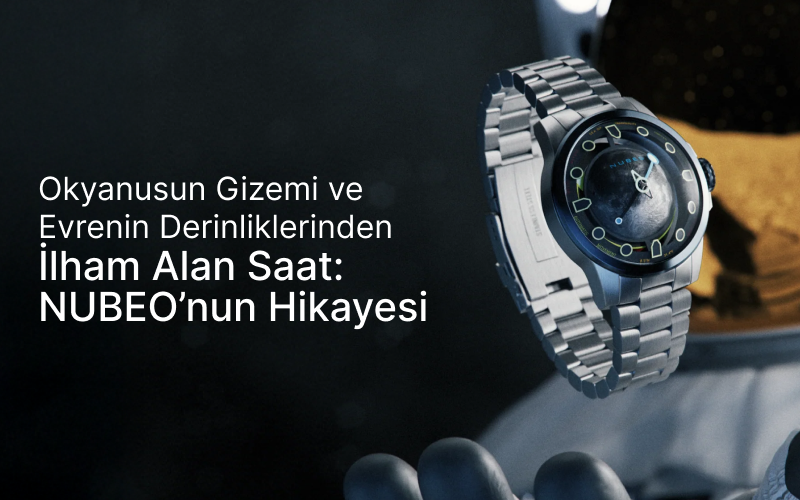 Okyanusun Gizemi ve Evrenin Derinliklerinden İlham Alan Saat: NUBEO’nun Hikayesi