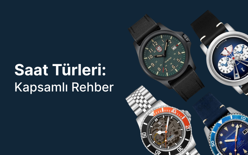 Saat Türleri: Kapsamlı Rehber