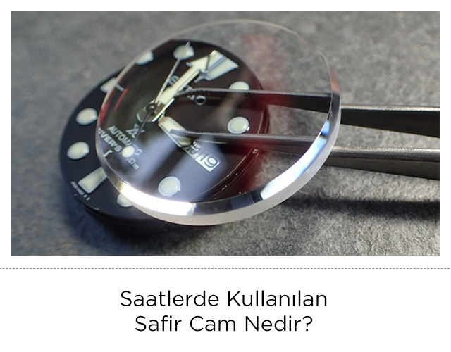 Saatlerde Kullanılan Safir Cam Nedir?